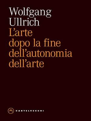 cover image of L'arte dopo la fine dell'autonomia dell'arte